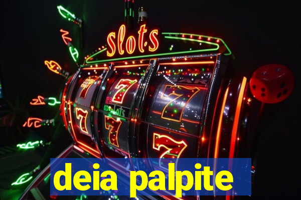 deia palpite